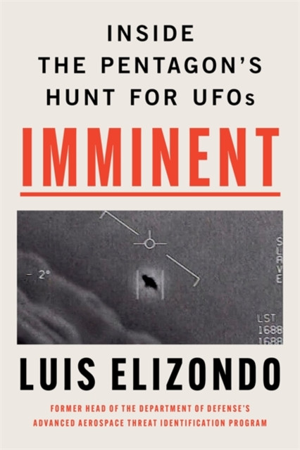 Imminent - Inside the Pentagon's Hunt for UFOs (Elizondo Luis)(Pevná vazba)