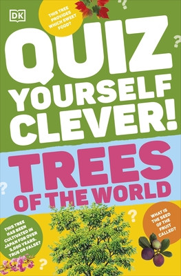 Quiz Yourself Clever! Trees of the World (DK)(Paperback / softback)