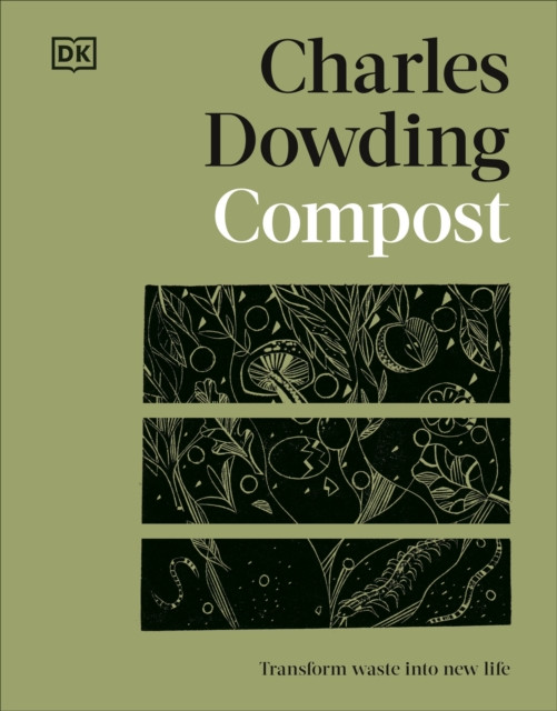 Compost - Transform Waste into New Life (Dowding Charles)(Pevná vazba)