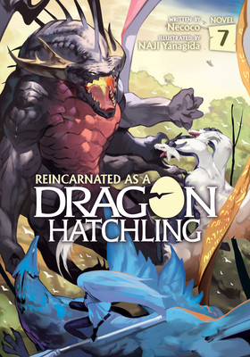 Reincarnated as a Dragon Hatchling (Light Novel) Vol. 7 (Necoco)(Paperback)