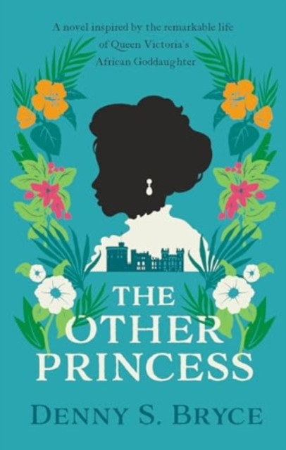 Other Princess - A novel inspired by the remarkable life of Queen Victoria's African Goddaughter (Bryce Denny S.)(Paperback / softback)