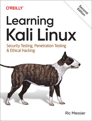 Learning Kali Linux: Security Testing, Penetration Testing & Ethical Hacking (Messier Ric)(Paperback)