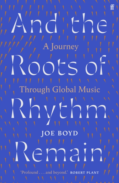 And the Roots of Rhythm Remain - A Journey Through Global Music (Boyd Joe)(Pevná vazba)