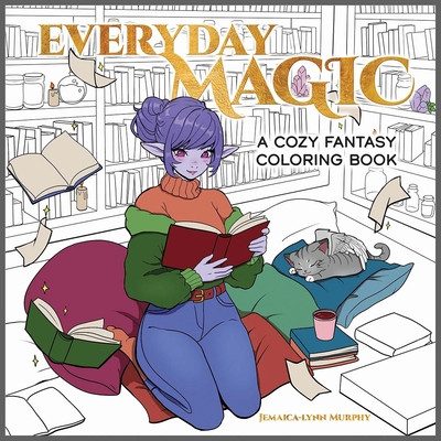 Everyday Magic: A Cozy Fantasy Coloring Book (Bidault Ana)(Paperback)