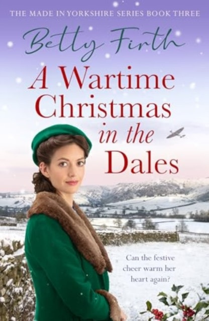 Wartime Christmas in the Dales (Firth Betty)(Paperback / softback)