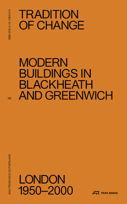Modern Buildings in Blackheath and Greenwich: London 1950-2000 (Sutherland Ana Francisco)(Pevná vazba)