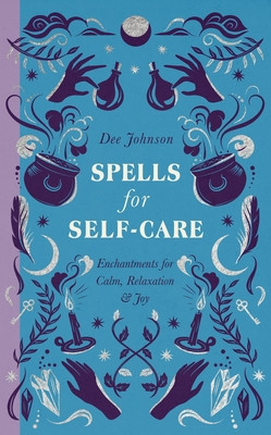 Spells for Self-Care (Johnson Dee)(Pevná vazba)