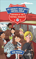 Reading Planet - Jez Smedley: Diary of a Football Ninja: Mayhem at the Football Museum - Level 6: Fiction (Jupiter) (Packer Jem)(Paperback / softback)
