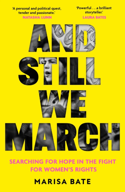 And Still We March - A Search for Womens Freedom (Bate Marisa)(Paperback / softback)