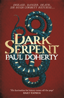 Dark Serpent (Hugh Corbett Mysteries, Book 18): A Gripping Medieval Murder Mystery (Doherty Paul)(Paperback)
