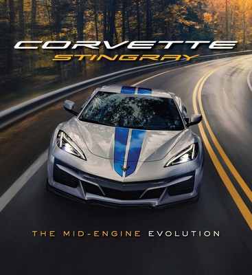 Corvette Stingray: The Mid-Engine Evolution (Chevrolet)(Pevná vazba)