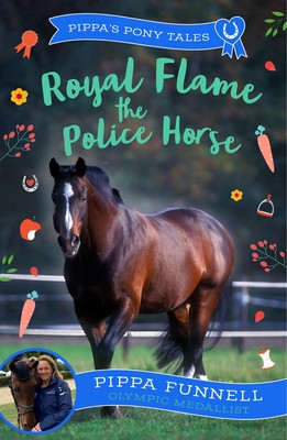Royal Flame the Police Horse (Funnell Pippa)(Paperback / softback)