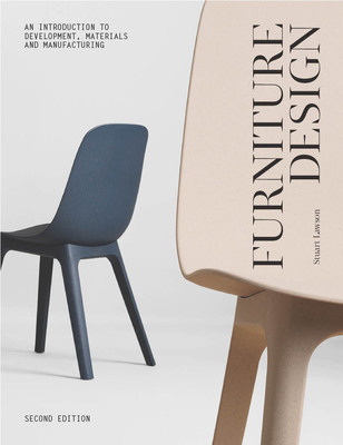 Furniture Design, Second Edition: An Introduction to Development, Materials and Manufacturing (Lawson Stuart)(Paperback)