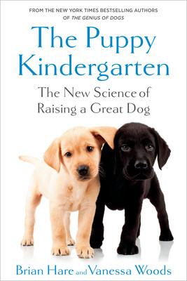 Puppy Kindergarten: The New Science of Raising a Great Dog (Hare Brian)(Pevná vazba)