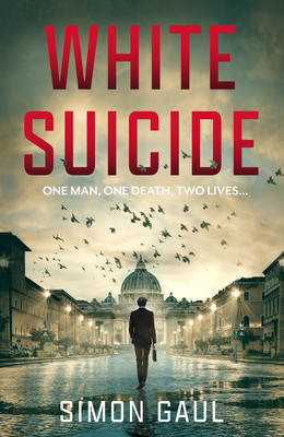 White Suicide - One Man, One Death, Two Lives (Gaul Simon)(Paperback / softback)