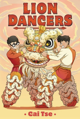 Lion Dancers (Tse Cai)(Paperback)