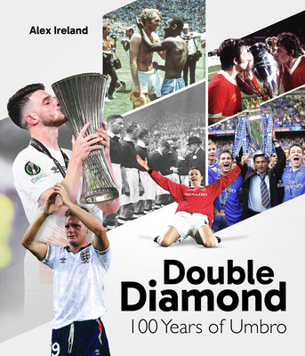 Double Diamond: 100 Years of Umbro (Ireland Alex)(Pevná vazba)