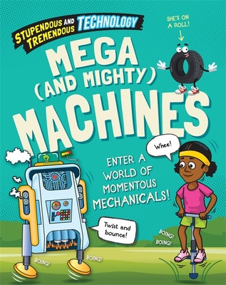 Stupendous and Tremendous Technology: Mega and Mighty Machines (Martin Claudia)(Paperback / softback)