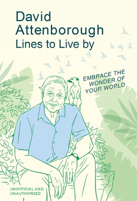 David Attenborough Lines to Live By - Embrace the wonder of your world (Pop Press)(Pevná vazba)