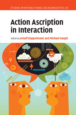 Action Ascription in Interaction (Deppermann Arnulf)(Paperback)