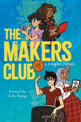 The Makers Club: A Graphic Novel (Yee Reimena)(Paperback)