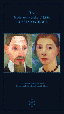 The Modersohn-Becker/Rilke Correspondence (Lloyd Jill)(Paperback)