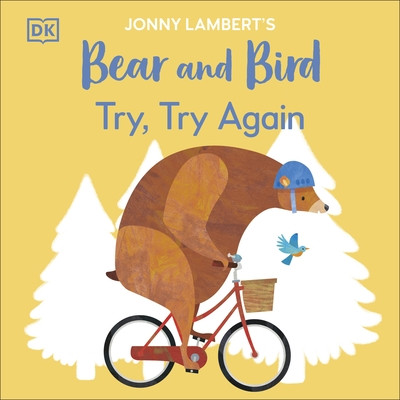 Jonny Lamberts Bear and Bird: Try, Try Again (Lambert Jonny)(Paperback / softback)