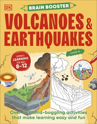 Brain Booster Volcanoes and Earthquakes - Over 100 Mind-Boggling Activities that Make Learning Easy and Fun (DK)(Paperback / softback)
