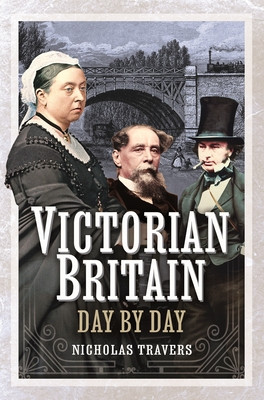 Victorian Britain Day by Day (Travers Nicholas)(Pevná vazba)