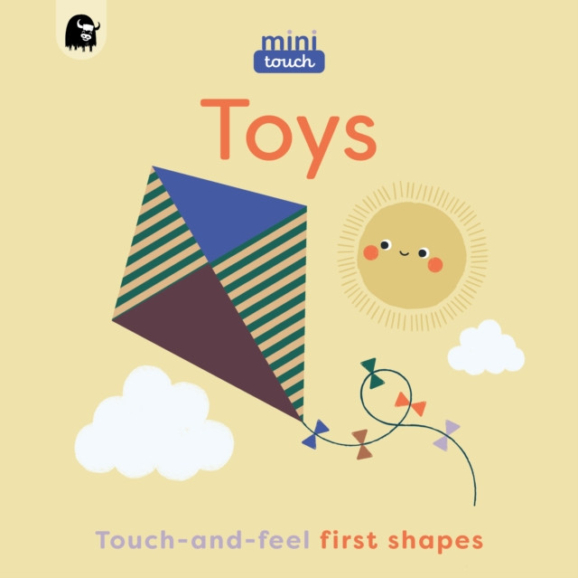 MiniTouch: Toys - Touch-and-feel first shapes (Happy Yak)(Board book)