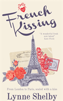 French Kissing - Fall in love with Paris in this dreamy, escapist love story from Lynne Shelby! (Shelby Lynne)(Paperback / softback)