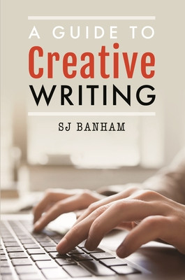 A Guide to Creative Writing (Banham Sj)(Paperback)