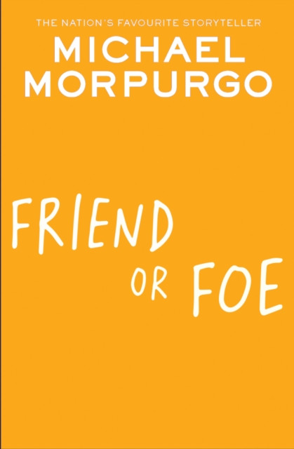 Friend or Foe (Morpurgo Michael)(Paperback / softback)