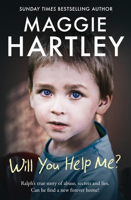Will You Help Me?: Ralph's True Story of Abuse, Secrets and Lies (Hartley Maggie)(Paperback)