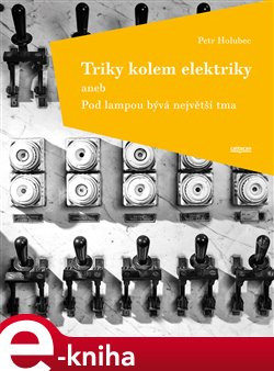 Triky kolem elektriky - Petr Holubec