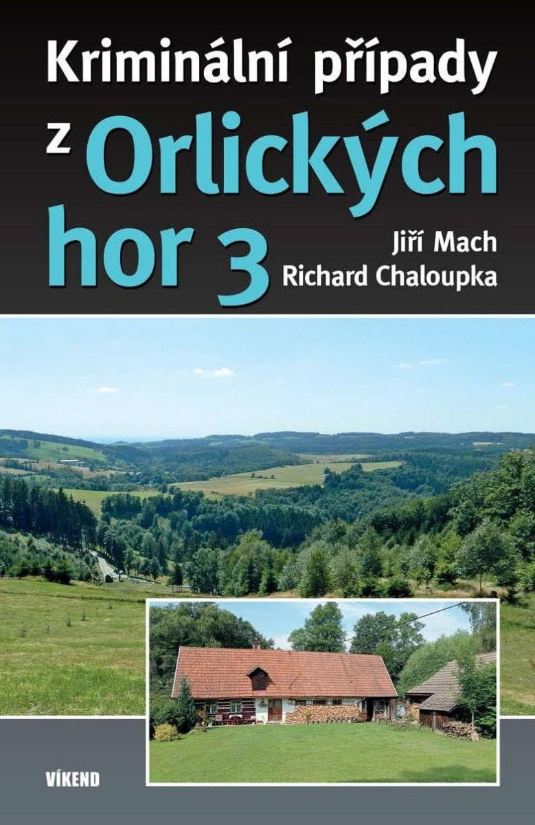 Kriminální případy z Orlických hor 3 - Jiří Mach