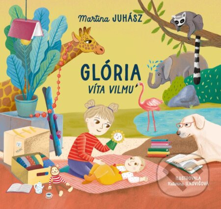 Glória víta Vilmu - Katarína Hudáková Ilkovičová (ilustrátor), Martina Juhász