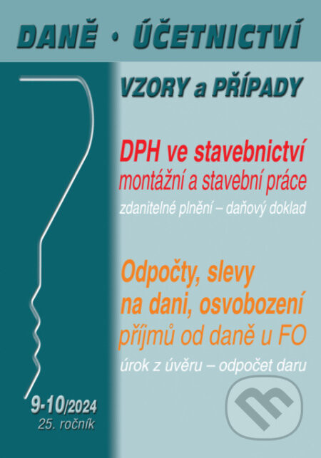 Daně, účetnictví, vzory a případy č. 9-10 / 2024 - DPH ve stavebnictví - Poradce s.r.o.