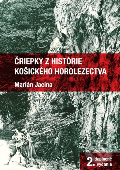 Čriepky z histórie košického horolezectva - Marián Jacina