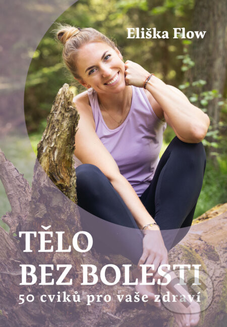 Tělo bez bolesti - Eliška Lacinová