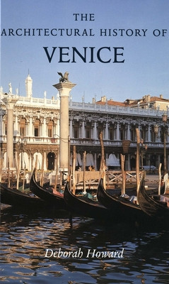 The Architectural History of Venice (Howard Deborah)(Paperback)