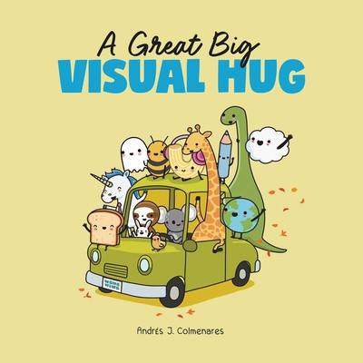 A Great Big Visual Hug: Heartwarming Wawawiwa Comics (Colmenares Andrs J.)(Paperback)