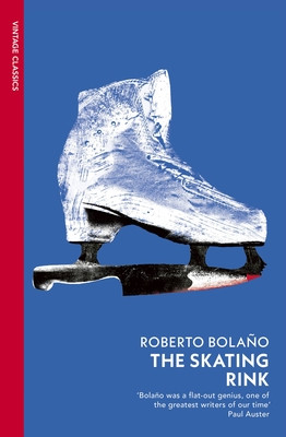 Skating Rink (Bolano Roberto)(Paperback / softback)