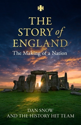 History Hit Story of England - Making of a Nation (Snow History Hit & Dan)(Pevná vazba)