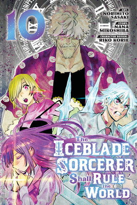 The Iceblade Sorcerer Shall Rule the World 10 (Sasaki Norihito)(Paperback)