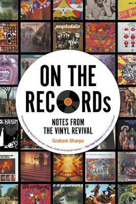 On the Records: Notes from the Vinyl Revival (Sharpe Graham)(Paperback)