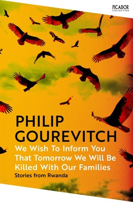 We Wish to Inform You That Tomorrow We Will Be Killed With Our Families (Gourevitch Philip)(Paperback / softback)