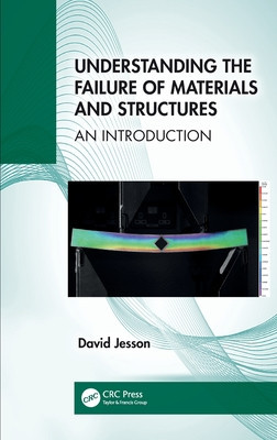 Understanding the Failure of Materials and Structures: An Introduction (Jesson David)(Pevná vazba)