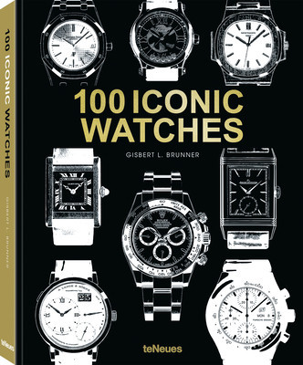 100 Iconic Watches (Brunner Gisbert L.)(Pevná vazba)