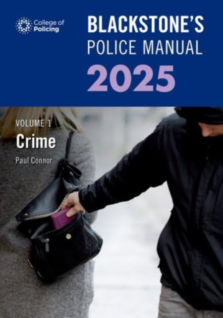 Blackstone's Police Manuals 2025 Three Volume Set (Connor Paul)(Multiple-component retail product)